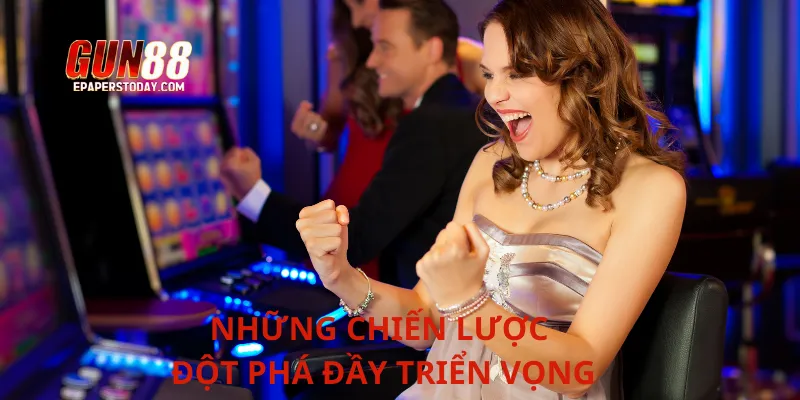 Những chiến lược đột phá đầy triển vọng